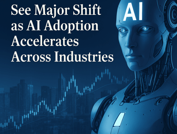 Global Markets See Major Shift as AI Adoption Accelerates Across Industries